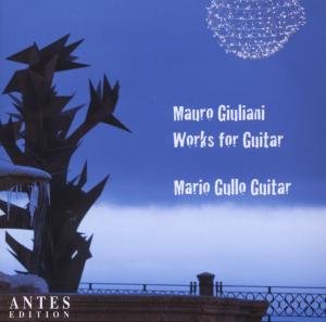 Works for Guitar - Giuliani / Gullo,mario - Musik - ANTES EDITION - 4014513029430 - 8. August 2012