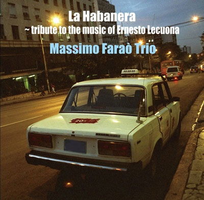 Cover for Massimo -Trio- Farao · La Habanera - Dedicate To The Music Of Ernest Lecuona (CD) [Japan Import edition] (2022)