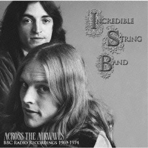 Cover for Incredible String Band · Across the Airwaves:bbc Radio Recor (CD) [Japan Import edition] (2007)
