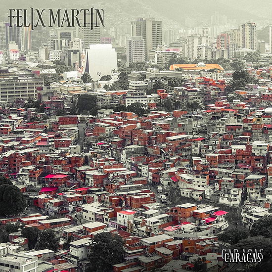 Cover for Felix Martin · Caracas (CD) [Japan Import edition] (2019)