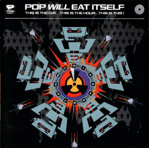 Cover for Pop Will Eat Itself · This is the Day - This is the Hour - This is This! (2cd Expanded Edition) (CD) (2019)