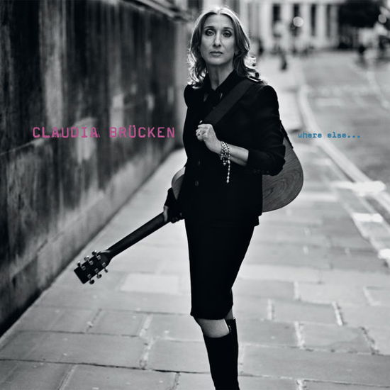 Where Else - Claudia Brucken - Musiikki - CHERRY RED RECORDS - 5013929163430 - maanantai 6. lokakuuta 2014