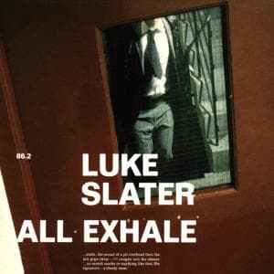 Cover for Luke Slater  · All Exhale (CD)