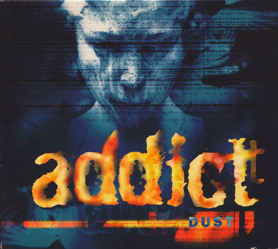 Cover for Addict · Dust (CD)