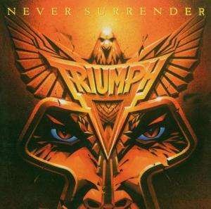 Cover for Triumph · Never Surrender [remastered] (CD) [Remastered edition] (2005)