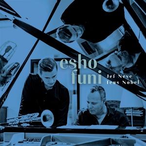 Cover for Jef Neve &amp; Teus Nobel · Esho Funi (CD) (2025)