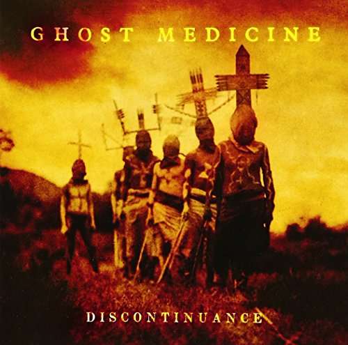 Cover for Ghost Medicine · Discontinuance (CD) (2016)