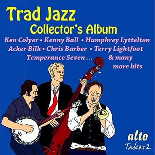 Cover for Colyer / Barber / Temperance 7 / Ball / Lightfoot Etc · Trad Jazz Collectors Album (CD) (2013)