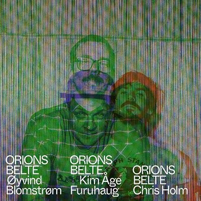 Cover for Orions Belte · Chris Holm / Oyvind Blomstrom / Kim Age Furuhaug (LP) (2022)
