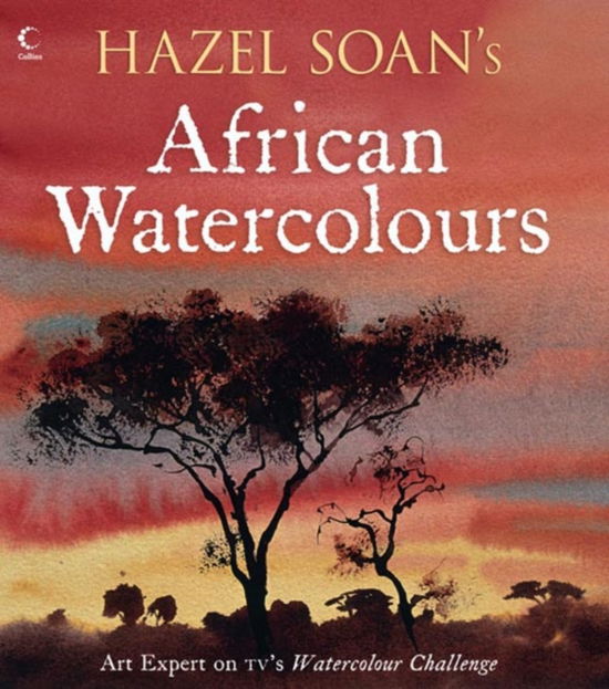 Cover for Hazel Soan · Hazel Soan's African Watercolours (Paperback Book) (2008)