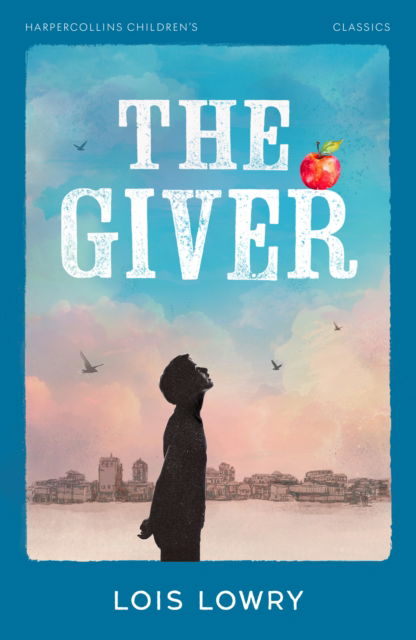 Cover for Lois Lowry · The Giver - HarperCollins Children’s Classics (Pocketbok) (2025)