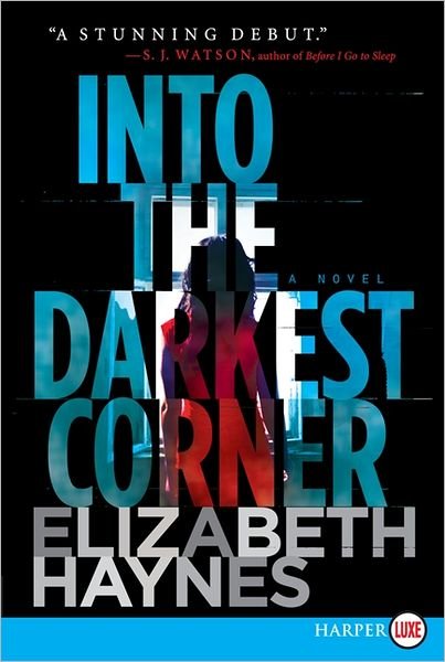Cover for Elizabeth Haynes · Into the Darkest Corner Lp: a Novel (Paperback Book) [Lgr edition] (2012)