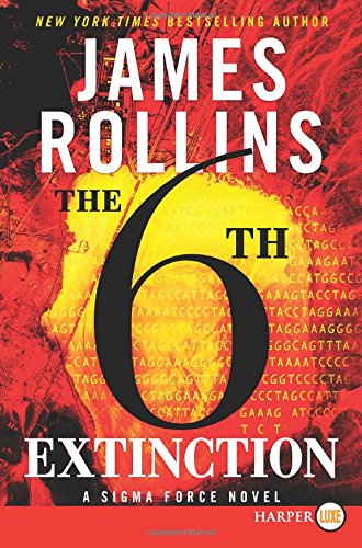 Cover for James Rollins · The Sixth Extinction (Sigma Force) (Paperback Book) [Lrg edition] (2014)