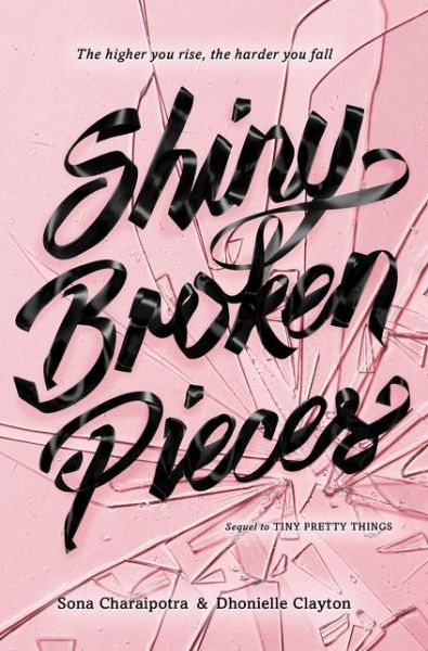 Cover for Sona Charaipotra · Shiny Broken Pieces: A Tiny Pretty Things Novel (Paperback Book) (2020)