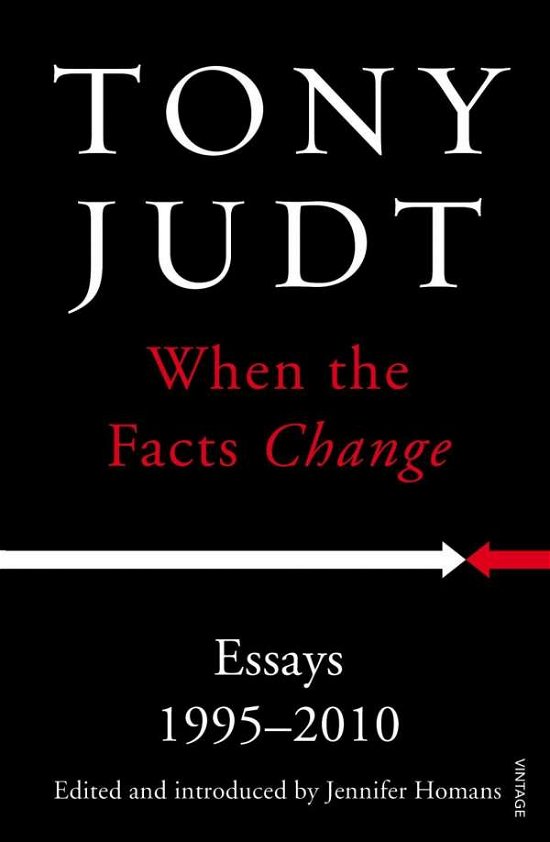 Cover for Tony Judt · When the Facts Change: Essays 1995 - 2010 (Paperback Book) (2015)