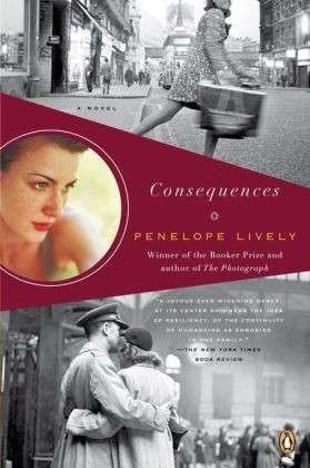 Consequences - Penelope Lively - Bøger - CLEARWAY LOGISTICS KNV - 9780143113430 - 1. juni 2008