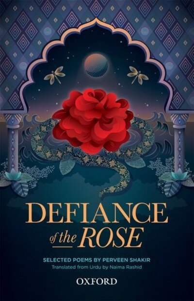 Cover for Perveen Shakir · Defiance of the Rose: Selected Poems by Perveen Shakir - Translated from Urdu by Naima Rashid (Hardcover bog) (2019)