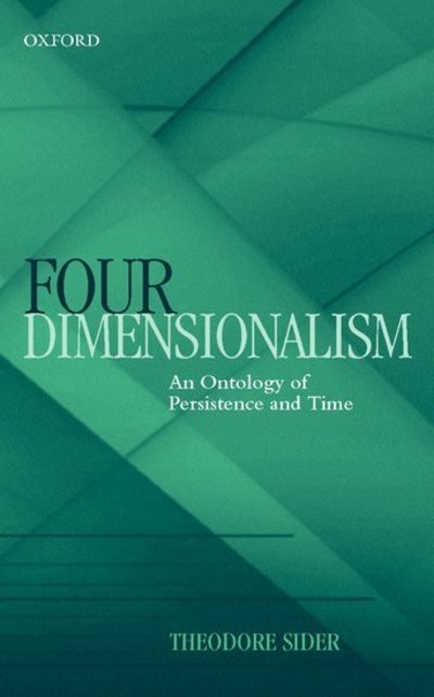 Cover for Sider, Theodore (, Professor of Philosophy, New York University) · Four-Dimensionalism: An Ontology of Persistence and Time (Hardcover Book) (2001)