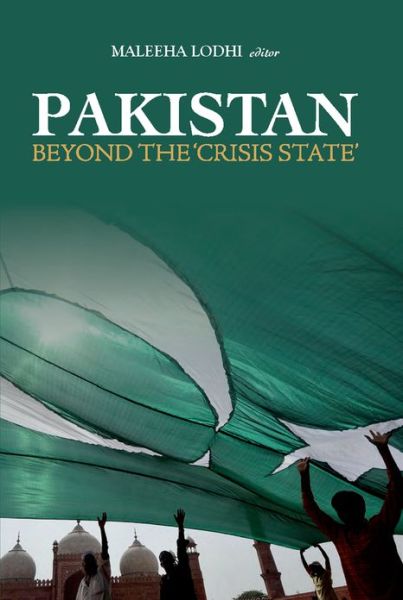 Cover for Maleeha Lodhi · Pakistan Beyond the Crisis State (Book) (2012)