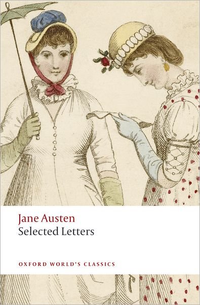Selected Letters - Oxford World's Classics - Jane Austen - Kirjat - Oxford University Press - 9780199538430 - torstai 29. tammikuuta 2009