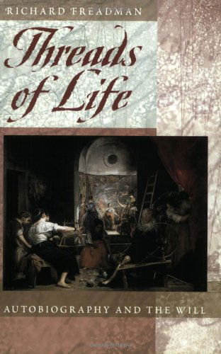 Cover for Richard Freadman · Threads of Life: Autobiography and the Will (Paperback Book) (2001)