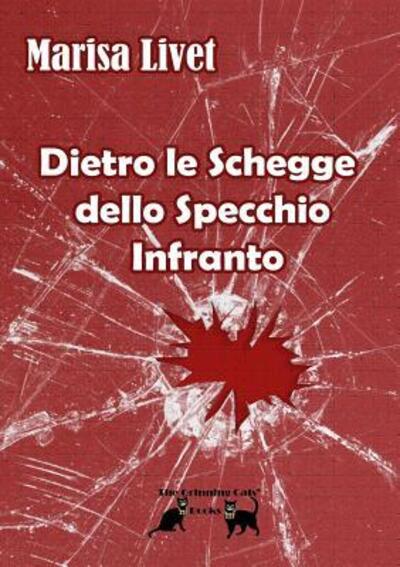 Cover for Marisa Livet · Dietro Le Schegge Dello Specchio Infranto (Paperback Book) (2019)