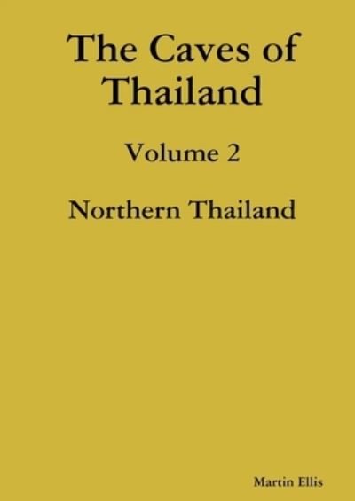 Cover for Martin Ellis · The Caves of Northern Thailand (Paperback Book) (2017)