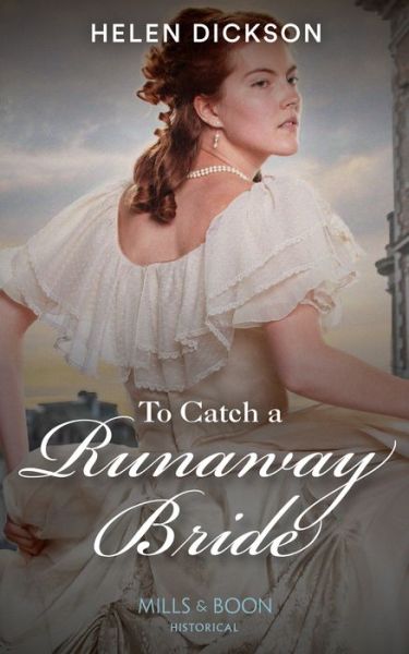 Cover for Helen Dickson · To Catch A Runaway Bride (Paperback Book) (2021)