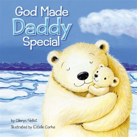 Cover for Glenys Nellist · God Made Daddy Special (Kartongbok) (2018)