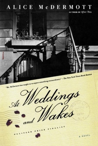 Cover for Alice Mcdermott · At Weddings and Wakes: a Novel (Paperback Bog) [1 Reprint edition] (2009)