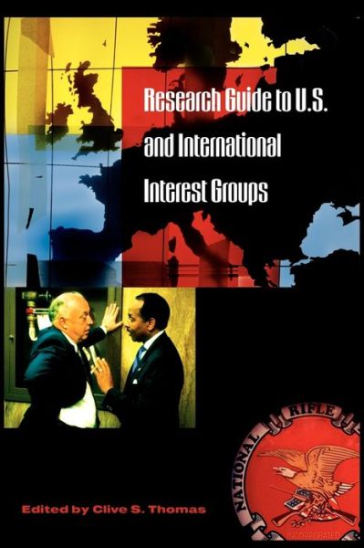 Cover for Clive S. Thomas · Research Guide to U.S. and International Interest Groups (Innbunden bok) (2004)