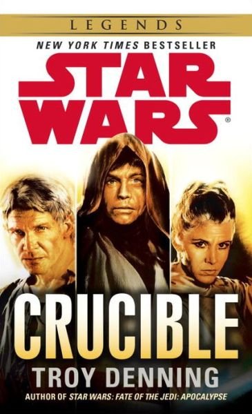 Cover for Troy Denning · Crucible: Star Wars (Star Wars - Legends) (Paperback Book) (2014)