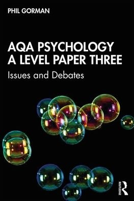 Cover for Phil Gorman · AQA Psychology A Level Paper Three: Issues and Debates - Extending Knowledge and Skills (Paperback Bog) (2020)