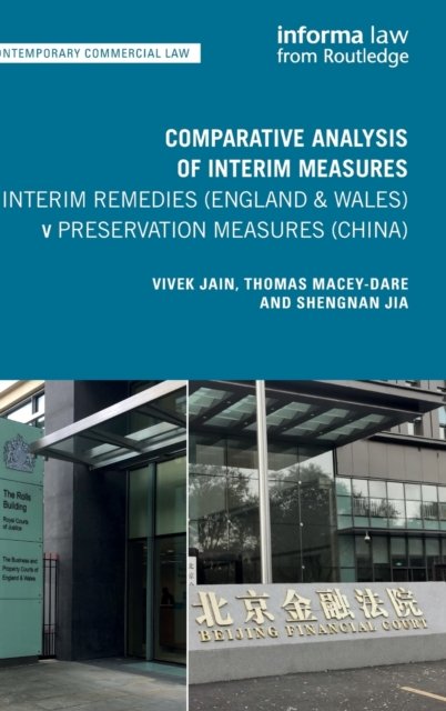 Cover for Vivek Jain · Comparative Analysis of Interim Measures – Interim Remedies (England &amp; Wales) v Preservation Measures (China) - Contemporary Commercial Law (Hardcover Book) (2022)