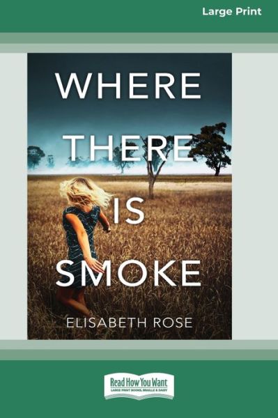 Cover for Elisabeth Rose · Where There Is Smoke: Taylor's Bend #2 (16pt Large Print Edition) (Pocketbok) (2019)