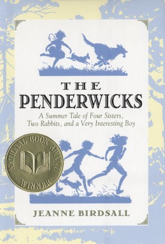 Cover for Jeanne Birdsall · The Penderwicks: a Summer Tale of Four Sisters, Two Rabbits, and a Very Interesting Boy (Hardcover Book) [First edition] (2005)