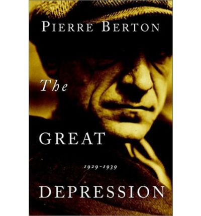 Cover for Pierre Berton · The Great Depression: 1929-1939 (Paperback Book) (2001)