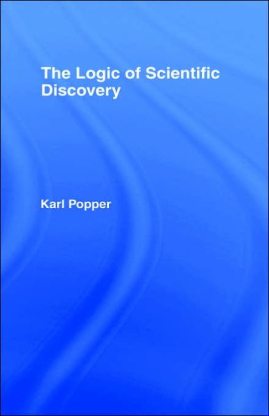 Cover for Karl Popper · The Logic of Scientific Discovery - Routledge Classics (Inbunden Bok) (2002)