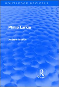 Cover for Andrew Motion · Philip Larkin (Routledge Revivals) - Routledge Revivals (Hardcover Book) (2010)