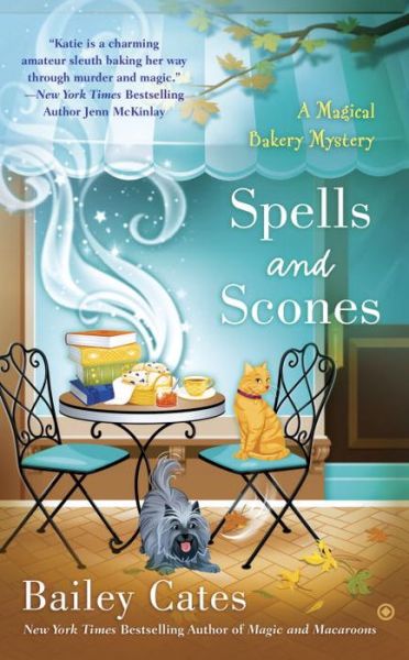 Cover for Bailey Cates · Spells and Scones - A Magical Bakery Mystery (Paperback Book) (2016)