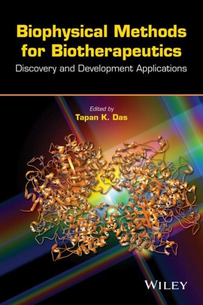 Cover for TK Das · Biophysical Methods for Biotherapeutics: Discovery and Development Applications (Inbunden Bok) (2014)