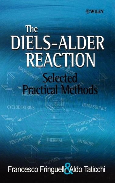 Cover for Fringuelli, Francesco (Universite degli Studi di Perugia, Italy) · The Diels-Alder Reaction: Selected Practical Methods (Innbunden bok) (2001)