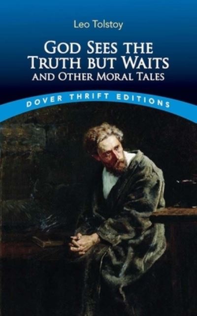 Cover for Leo Tolstoy · God Sees the Truth but Waits and Other Moral Tales - Thrift Editions (Taschenbuch) (2025)