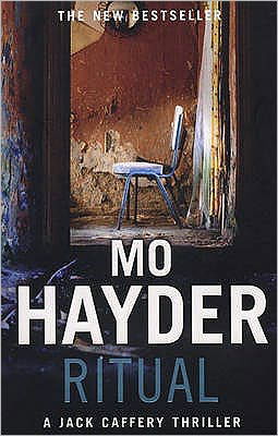 Cover for Mo Hayder · Ritual: Featuring Jack Caffrey, star of BBC’s Wolf series. A gripping and compelling thriller from the bestselling author - Jack Caffery (Paperback Book) [1.º edición] (2008)