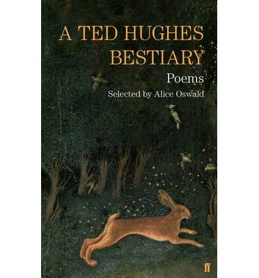 Cover for Ted Hughes · A Ted Hughes Bestiary: Selected Poems (Inbunden Bok) [Main edition] (2014)