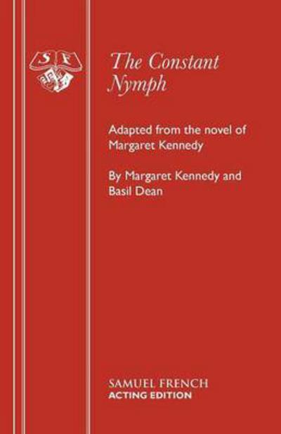 The Constant Nymph - Margaret Kennedy - Książki - Samuel French Ltd - 9780573112430 - 19 kwietnia 2016