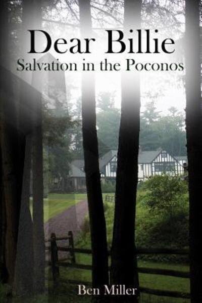 Cover for Ben Miller · Dear Billie: Salvation in the Poconos (Paperback Book) (2018)
