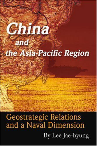 Cover for Jae-hyung Lee · China and the Asia-pacific Region: Geostrategic Relations and a Naval Dimension (Paperback Book) (2003)