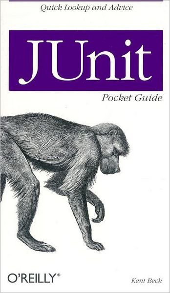 JUnit Pocket Guide - Kent Beck - Bøger - O'Reilly Media - 9780596007430 - 2. november 2004