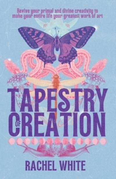 Cover for Rachel White · Tapestry of Creation (Book) (2023)